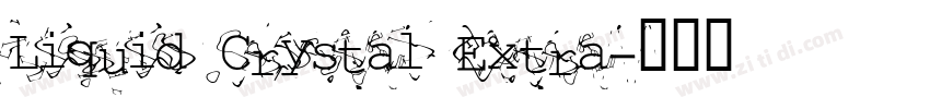 Liquid Crystal Extra字体转换